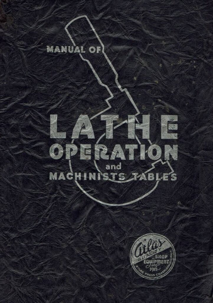 Manual of Lathe Operation and Machinists Tables / Atlas Press Company
