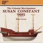 Colonial Merchantman Susan Constant, The (Anatomy of the Ship)